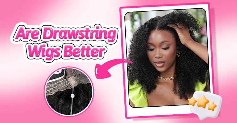 Are Drawstring Wigs Better? – CurlyMe Hair