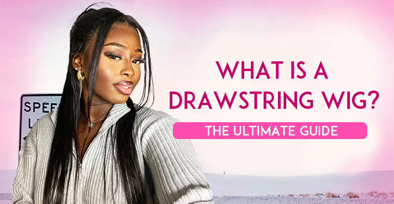 What is a Drawstring Wig? The Ultimate Guide – CurlyMe Hair